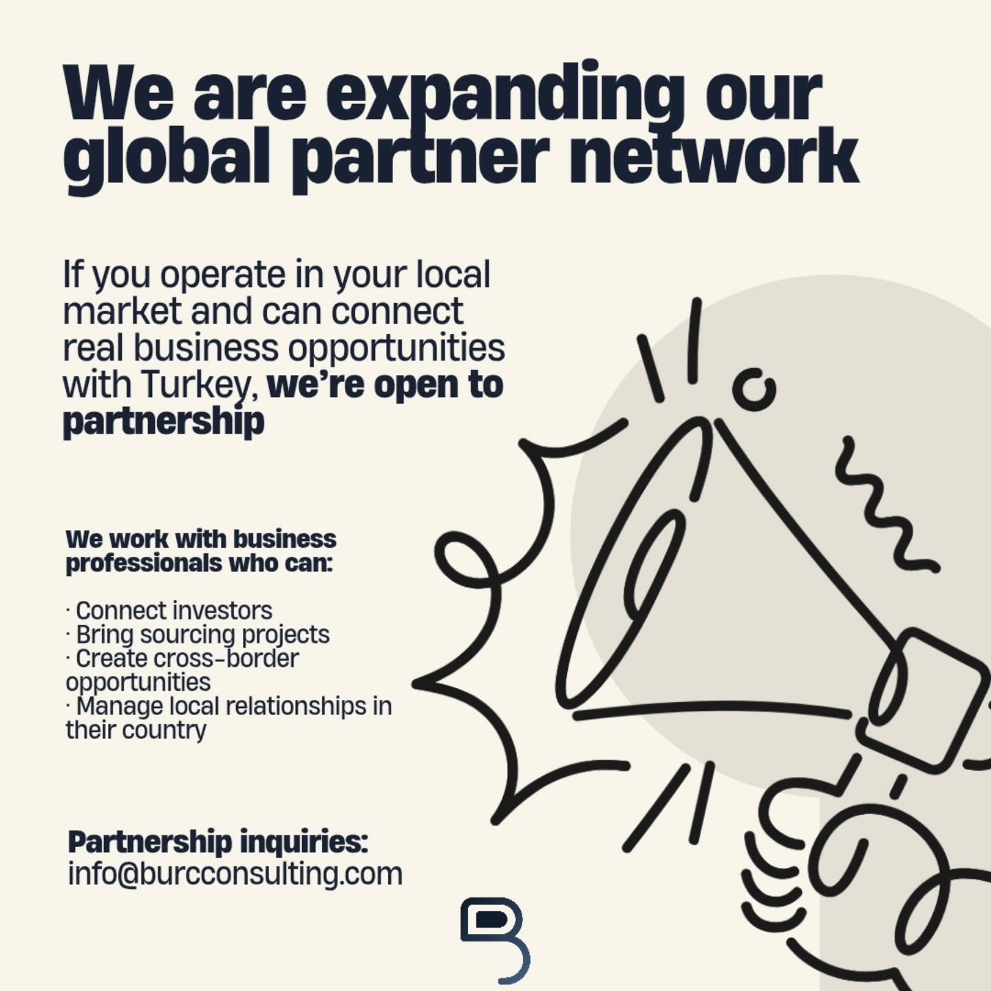 Burç Consulting currently works with partner companies in 14 different countries.
Now, we are expanding our international network.
We are looking for established companies that:
• Operate in their local market
• Have strong connections with business owners & investors
• Can connect qualified opportunities to Turkey
You bring the connection.
We execute the business in Turkey.
We collaborate only with companies, not individuals, and focus on long-term partnerships.
📩 Partnership inquiries: info@burcconsulting.com
#GlobalPartnerships
#BusinessDevelopment
#MarketEntry
#InvestmentConsulting
#TurkeyBased Burç Consulting currently works with partner companies in 14 different countries.
Now, we are expanding our international network.
We are looking for established companies that:
• Operate in their local market
• Have strong connections with business owners & investors
• Can connect qualified opportunities to Turkey
You bring the connection.
We execute the business in Turkey.
We collaborate only with companies, not individuals, and focus on long-term partnerships.
📩 Partnership inquiries: info@burcconsulting.com
#GlobalPartnerships
#BusinessDevelopment
#MarketEntry
#InvestmentConsulting
#TurkeyBased