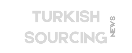 Turkey’s Sourcing and Investment Opportunities | Turkish Sourcing